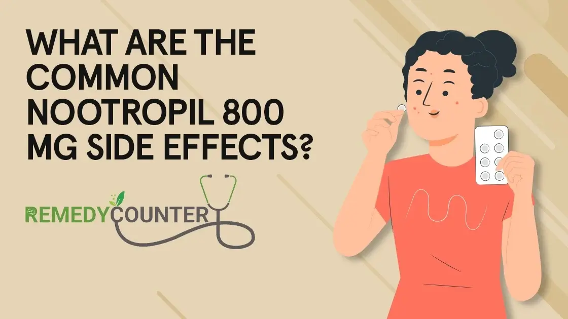 What Are The Common Nootropil 800 Mg Side Effects?