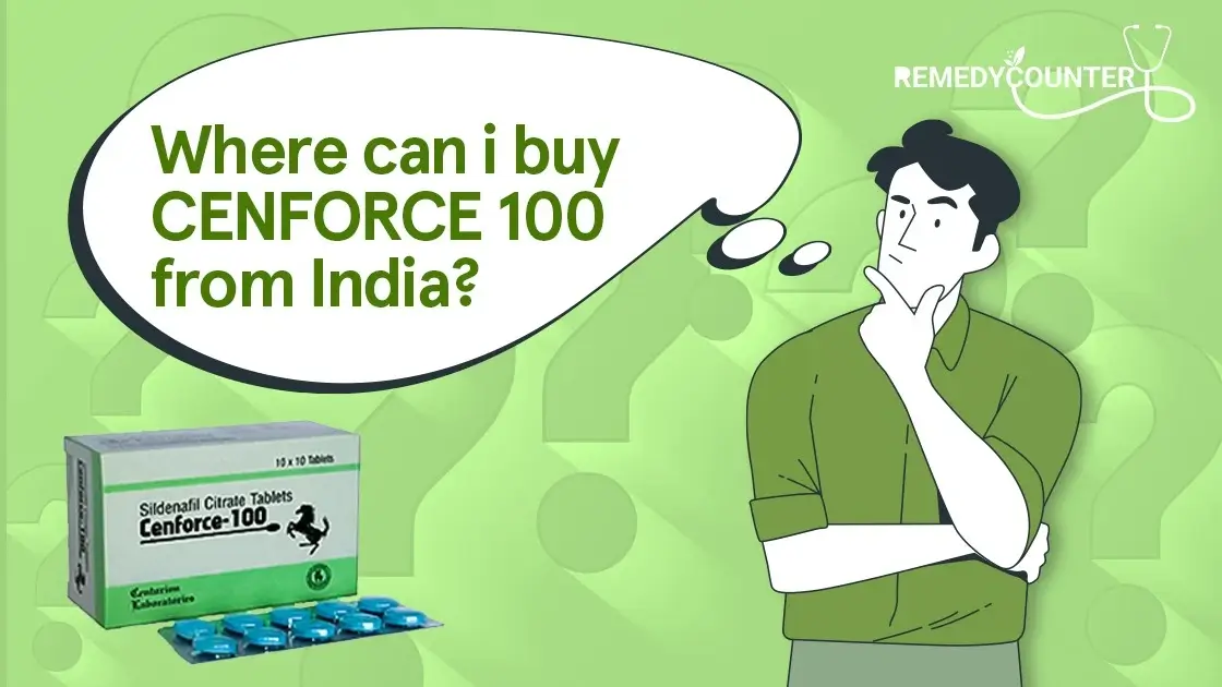 Where Can I Buy Cenforce 100 From India?